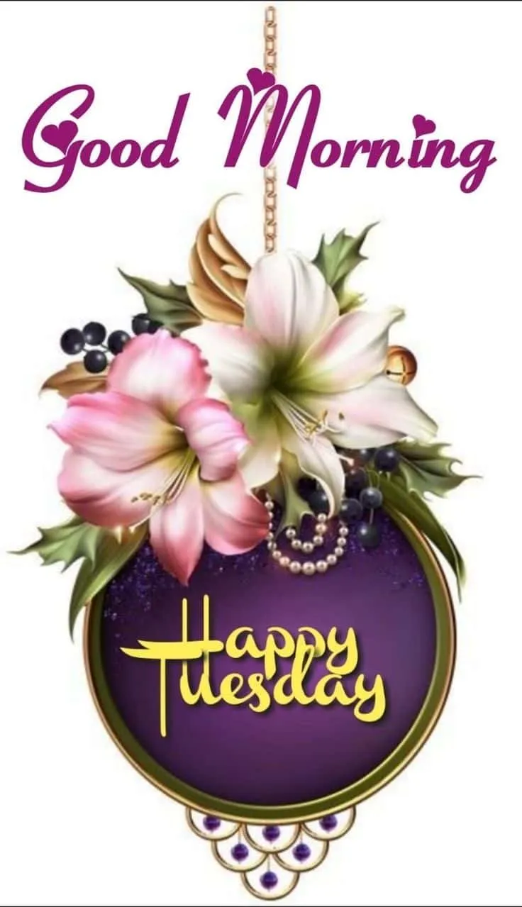 good-morning-happy-tuesday-images-2 Good Morning Happy Tuesday Images
