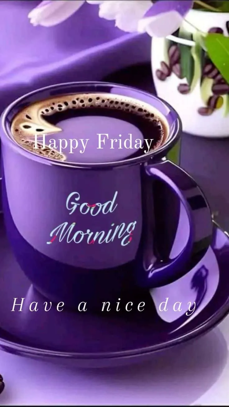 happy-friday-good-morning-images-4 Happy Friday Good Morning Images